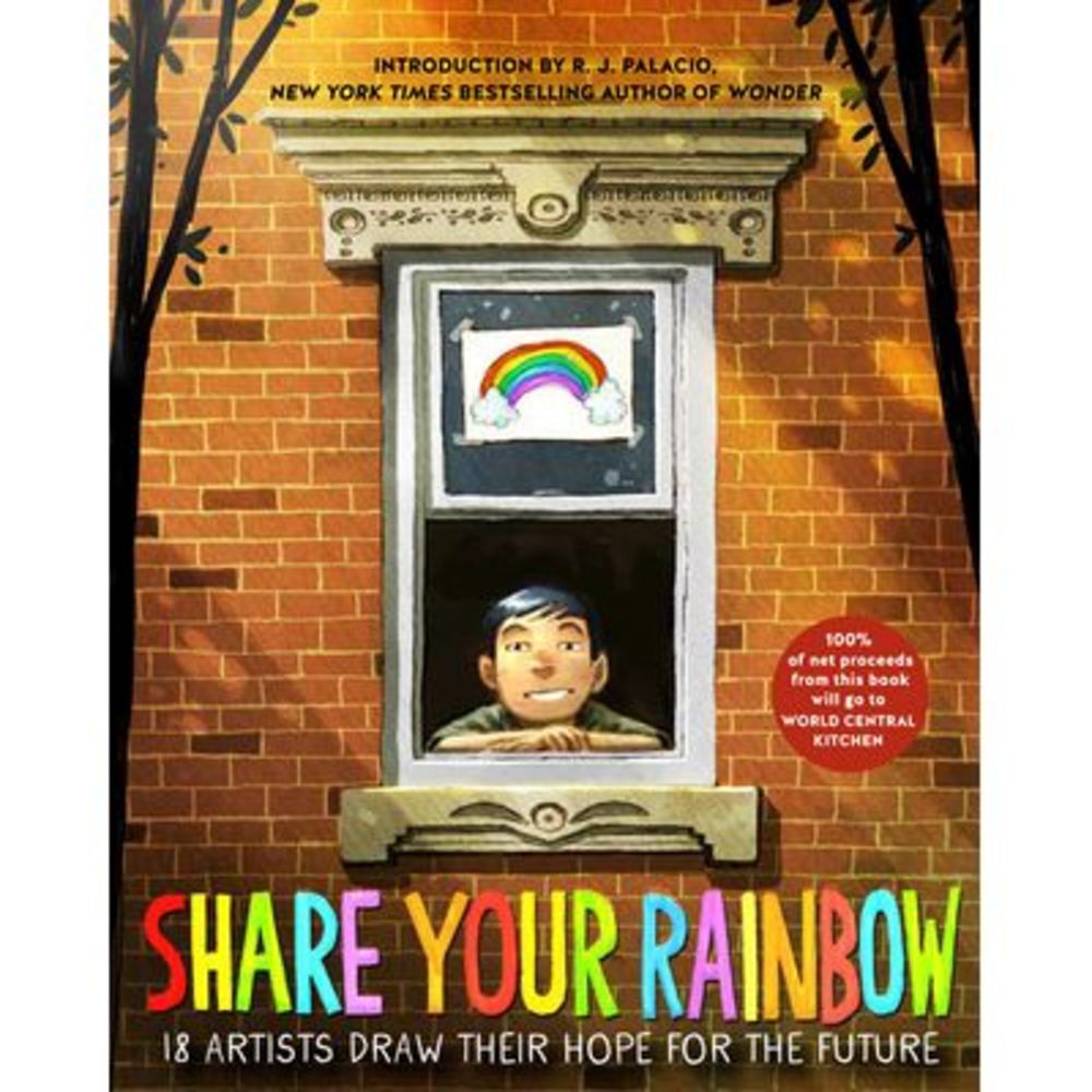 Share Your Rainbow: 18 Artists Draw Their Hope for the Future -- Various